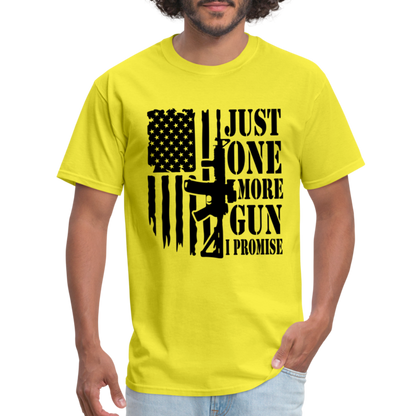 Just One More Gun I Promise T-Shirt - yellow