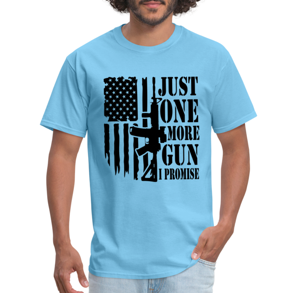 Just One More Gun I Promise T-Shirt - aquatic blue