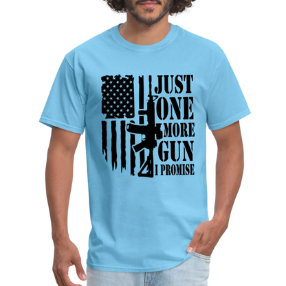 Just One More Gun I Promise T-Shirt - aquatic blue