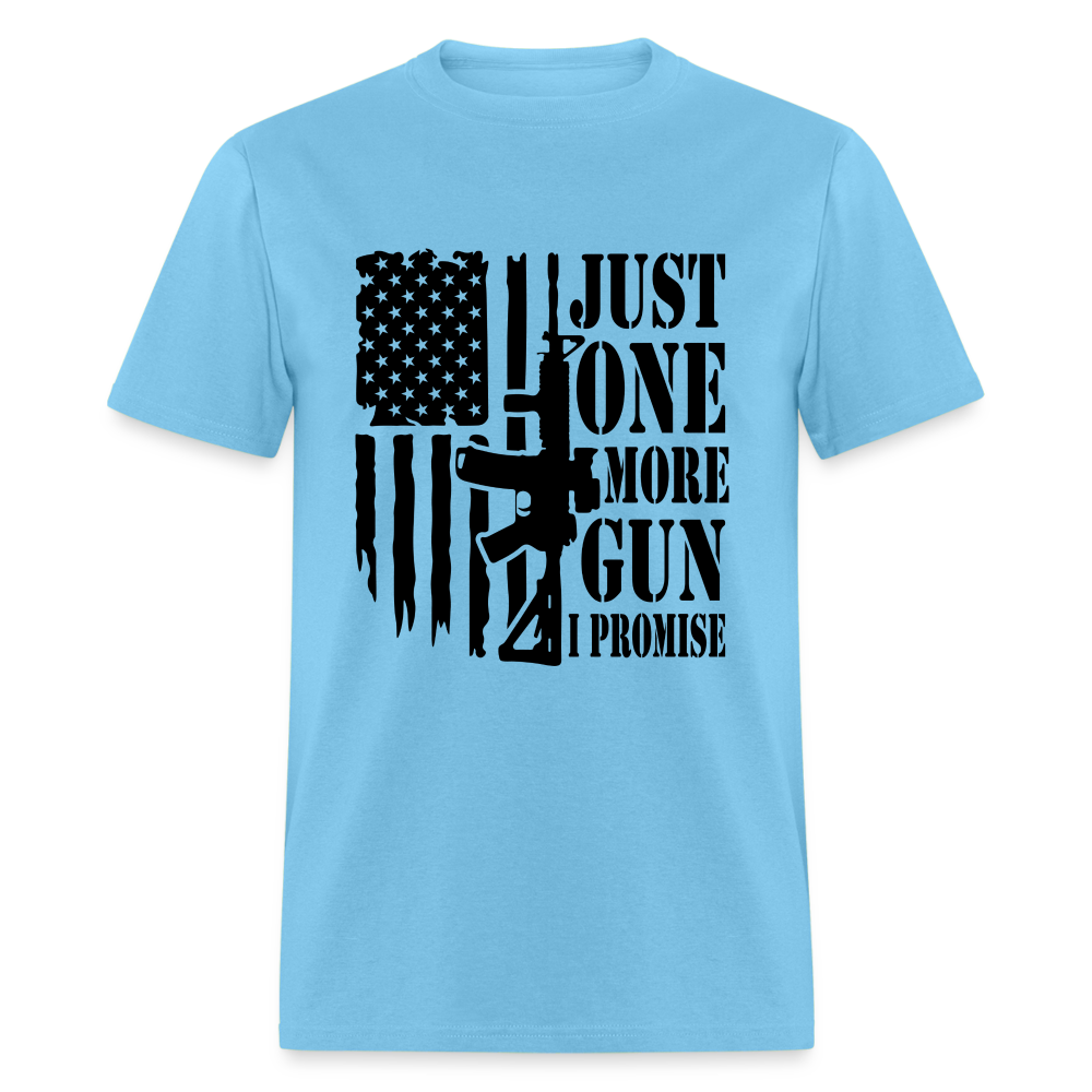 Just One More Gun I Promise T-Shirt - aquatic blue