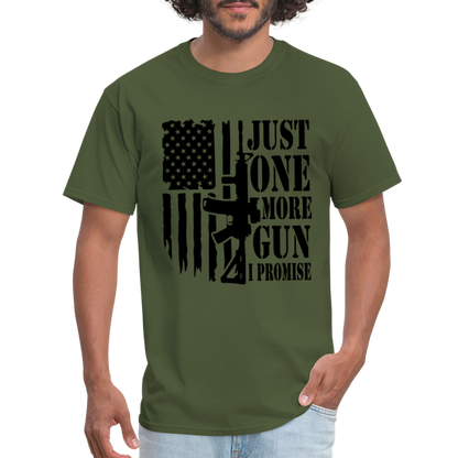 Just One More Gun I Promise T-Shirt - military green