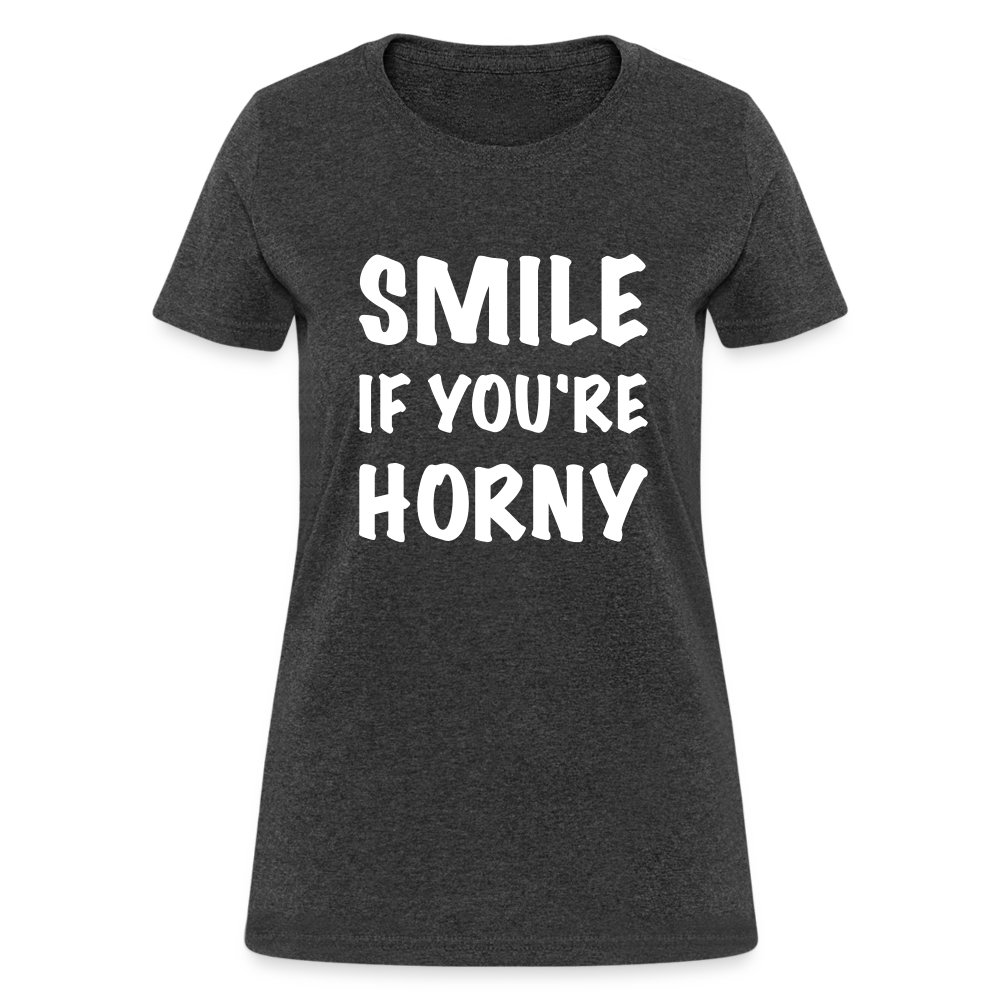 Smile if You're Horny Women's T-Shirt - heather black