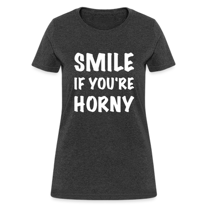 Smile if You're Horny Women's T-Shirt - heather black