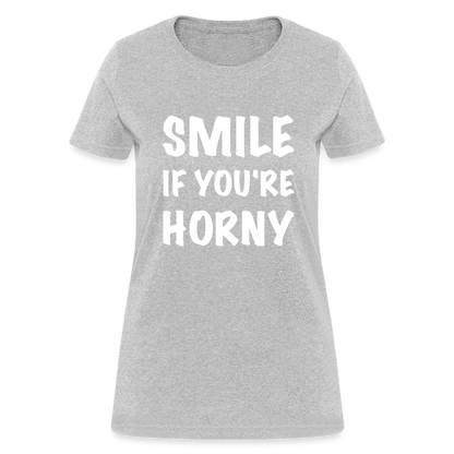 Smile if You're Horny Women's T-Shirt - heather gray