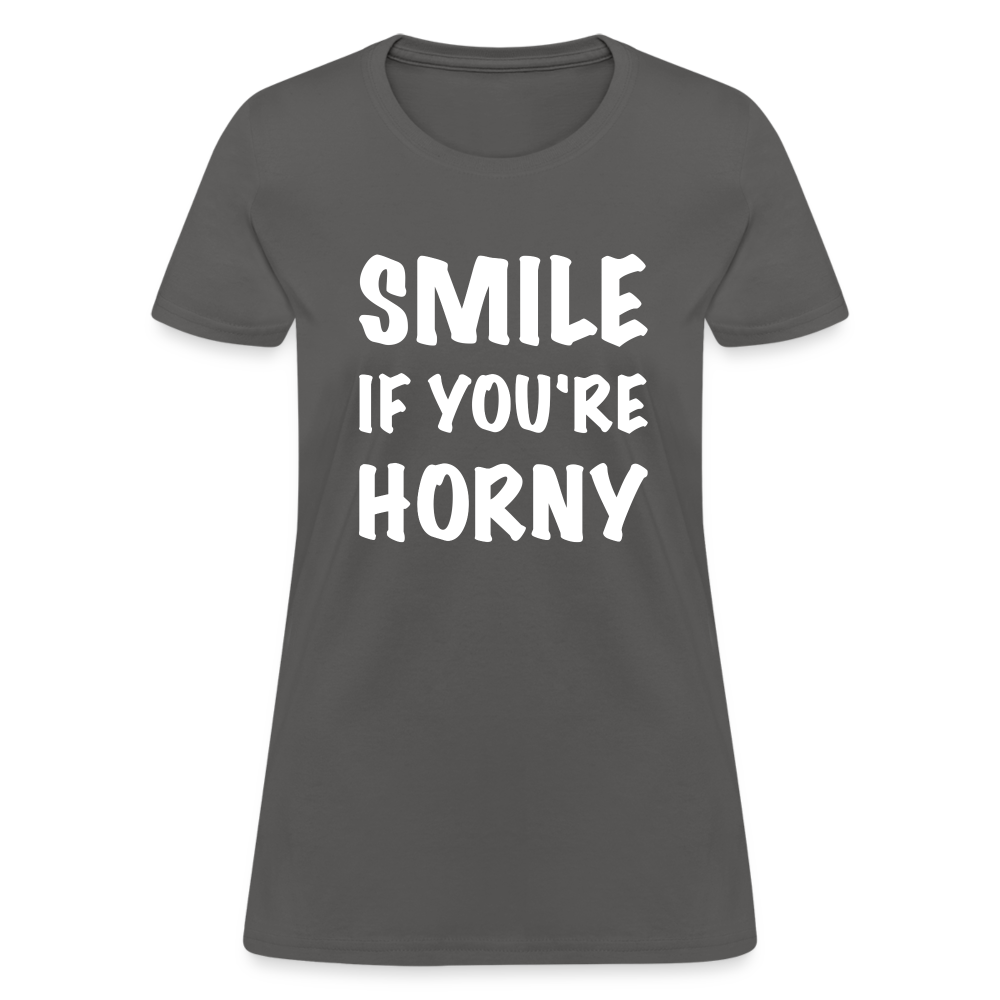 Smile if You're Horny Women's T-Shirt - charcoal