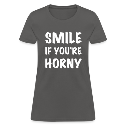 Smile if You're Horny Women's T-Shirt - charcoal