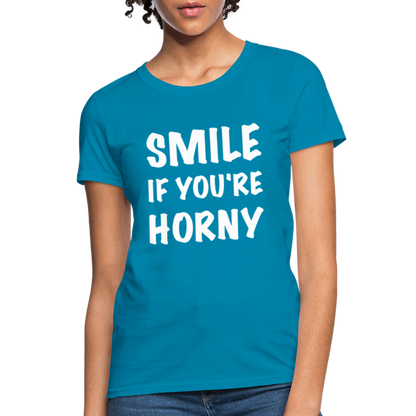 Smile if You're Horny Women's T-Shirt - turquoise