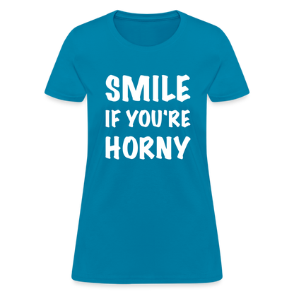 Smile if You're Horny Women's T-Shirt - turquoise