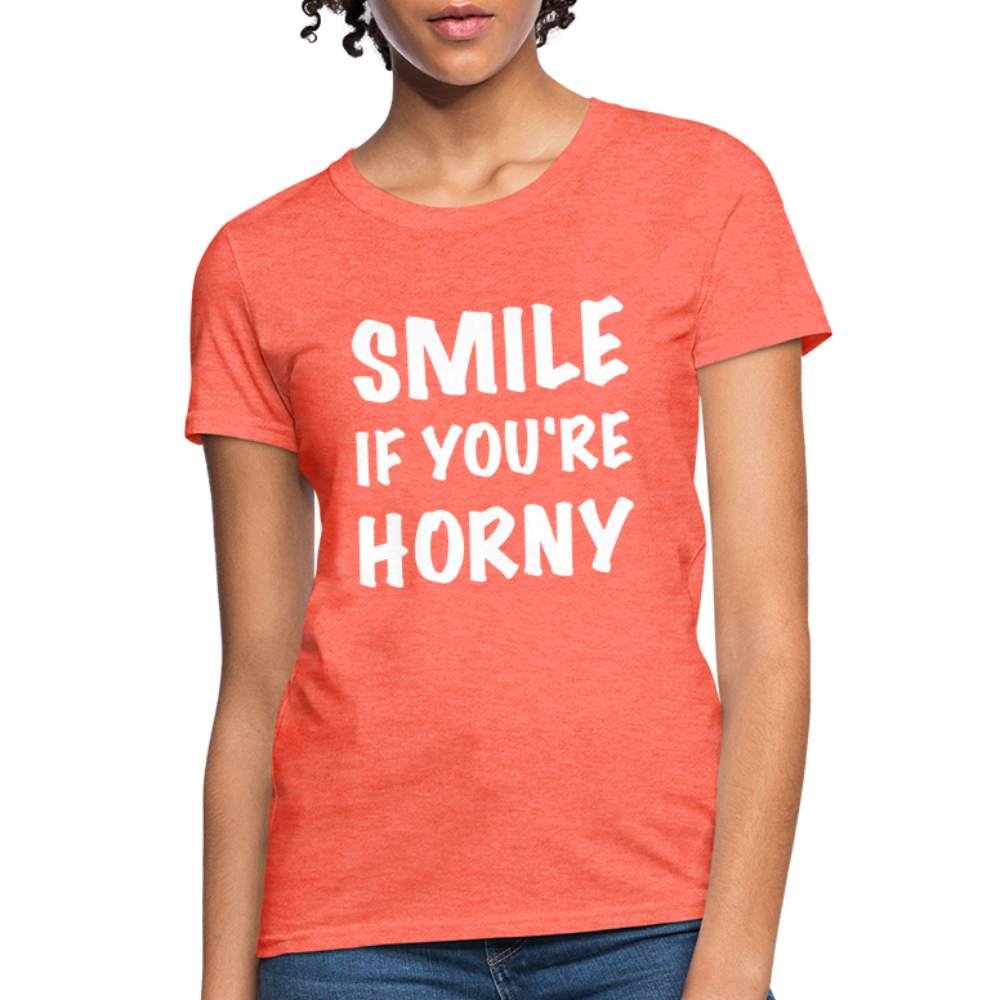 Smile if You're Horny Women's T-Shirt - heather coral