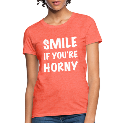 Smile if You're Horny Women's T-Shirt - heather coral