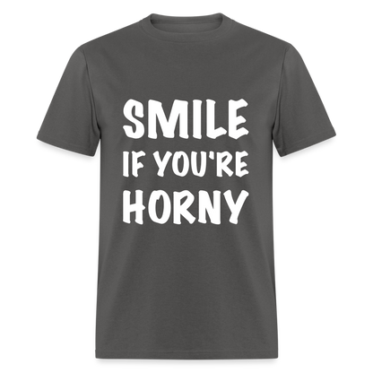 Smile if You're Horny T-Shirt - charcoal