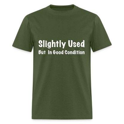 Slightly Used But in Good Condition T-Shirt - military green