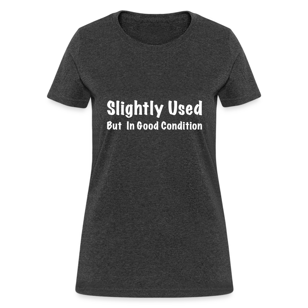 Slightly Used But in Good Condition Women's T-Shirt - heather black