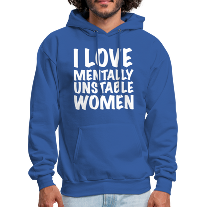 I Love Mentally Unstable Women Hoodie - royal blue