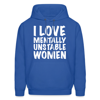 I Love Mentally Unstable Women Hoodie - royal blue