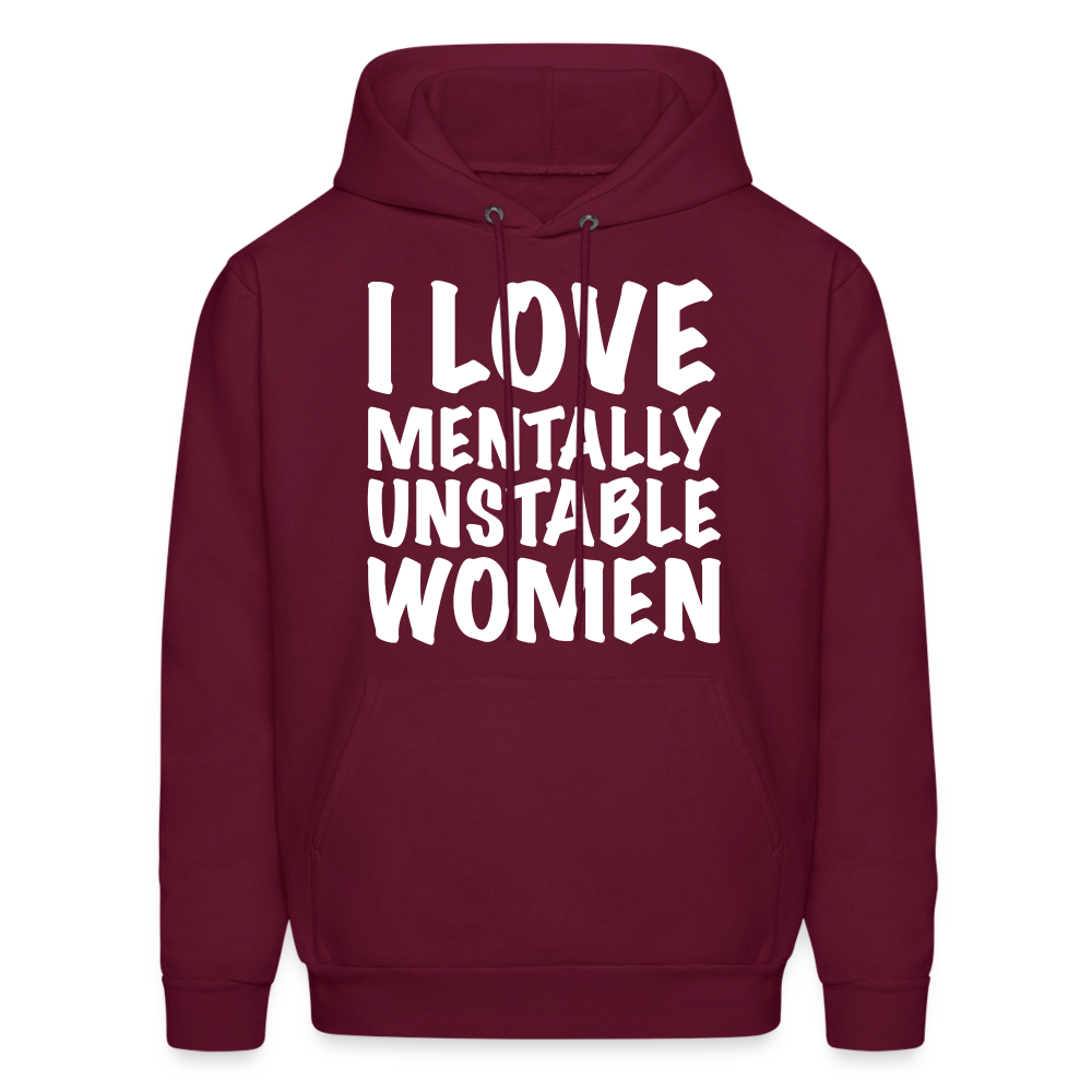 I Love Mentally Unstable Women Hoodie - burgundy