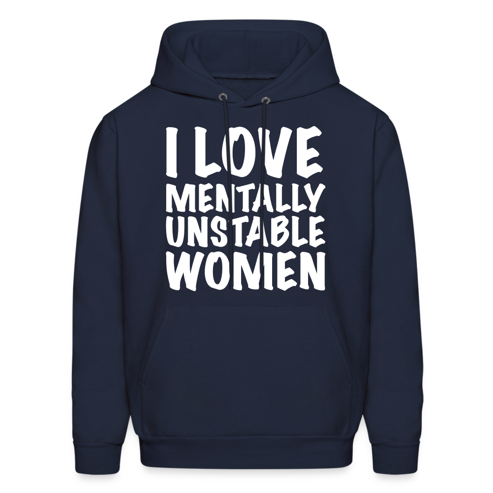 I Love Mentally Unstable Women Hoodie - navy