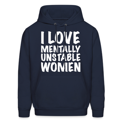 I Love Mentally Unstable Women Hoodie - navy