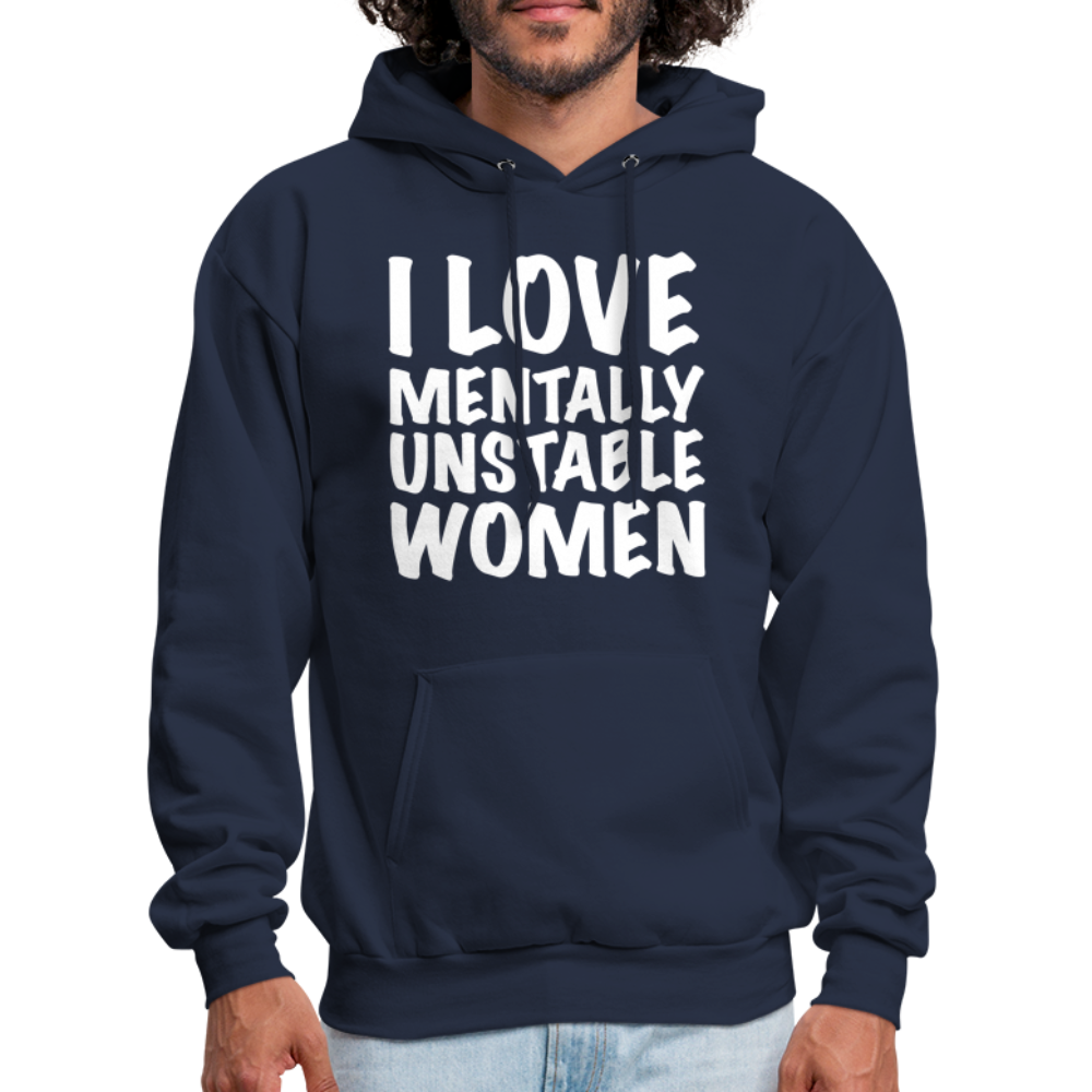 I Love Mentally Unstable Women Hoodie - navy