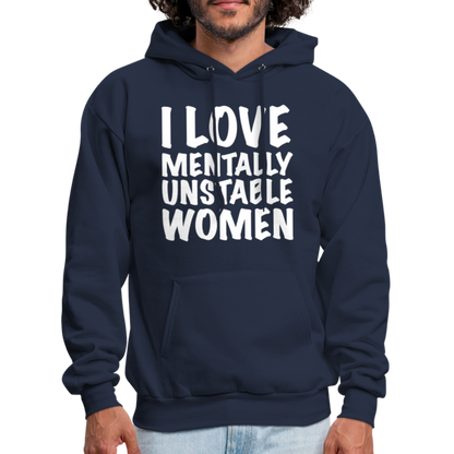 I Love Mentally Unstable Women Hoodie - navy