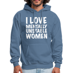 I Love Mentally Unstable Women Hoodie