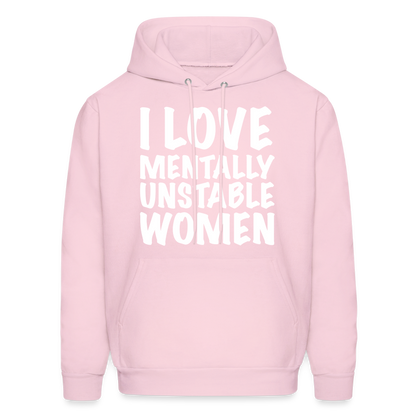 I Love Mentally Unstable Women Hoodie - pale pink