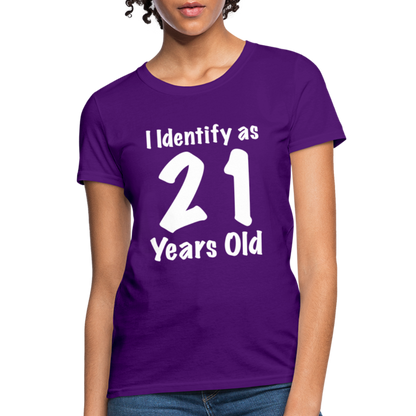 I Identify as 21 Years Old Women's T-Shirt (Birthday Gift Idea) - purple