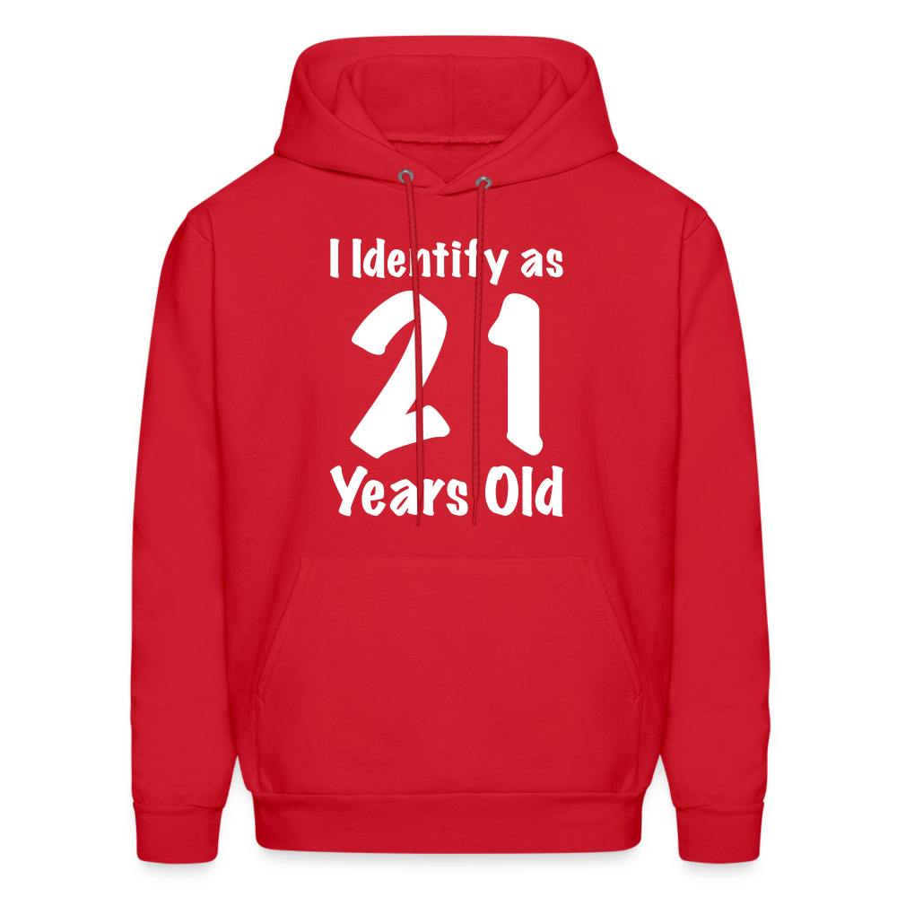 I Identify as 21 Years Old Hoodie (Birthday Gift Idea) - red