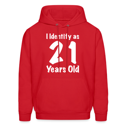 I Identify as 21 Years Old Hoodie (Birthday Gift Idea) - red