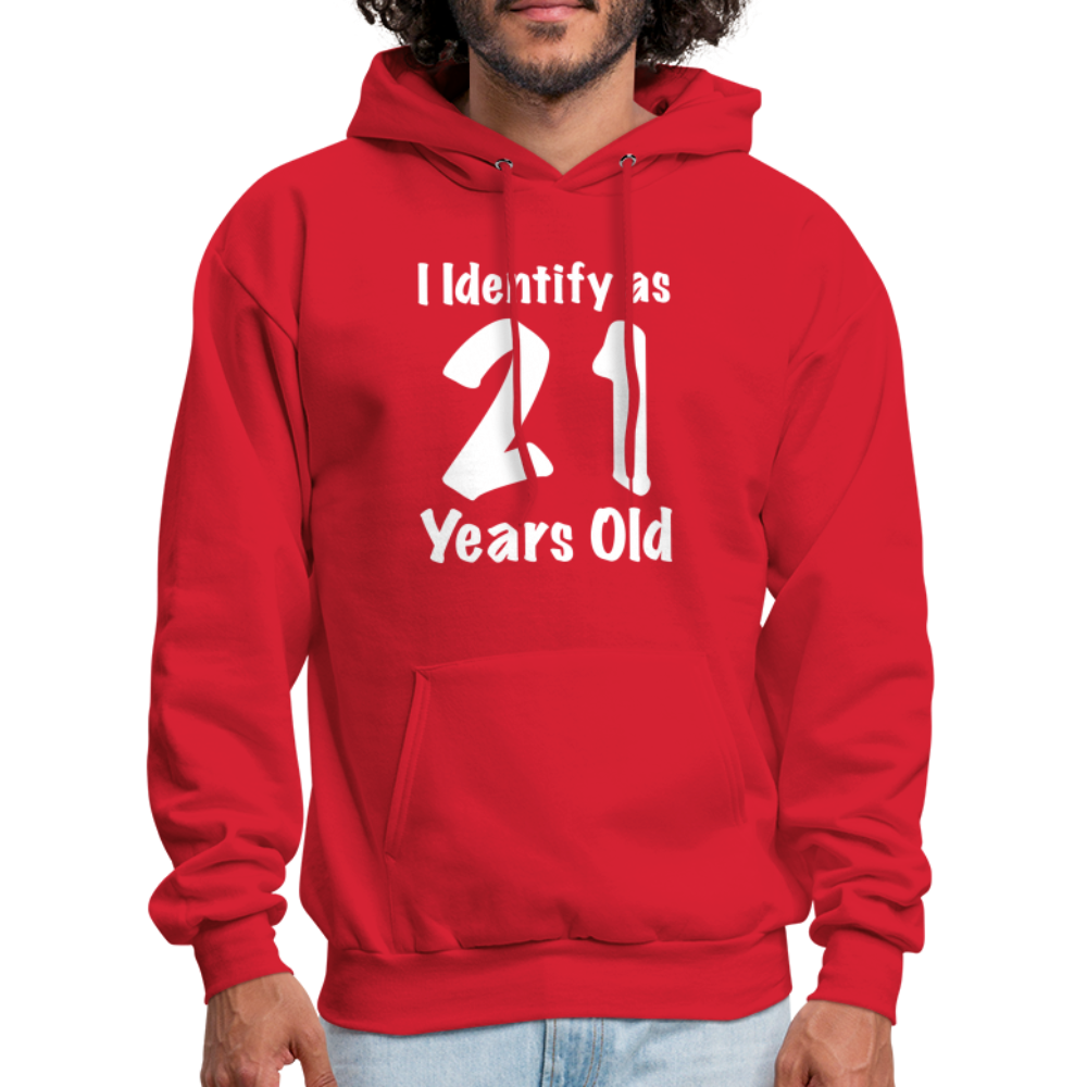 I Identify as 21 Years Old Hoodie (Birthday Gift Idea) - red