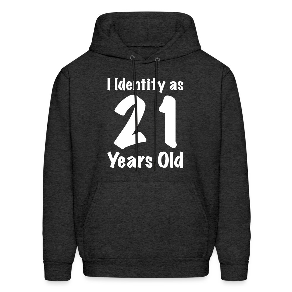 I Identify as 21 Years Old Hoodie (Birthday Gift Idea) - charcoal grey