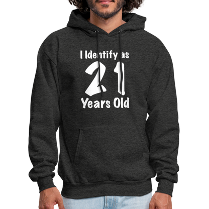 I Identify as 21 Years Old Hoodie (Birthday Gift Idea) - charcoal grey