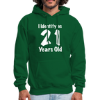 I Identify as 21 Years Old Hoodie (Birthday Gift Idea)