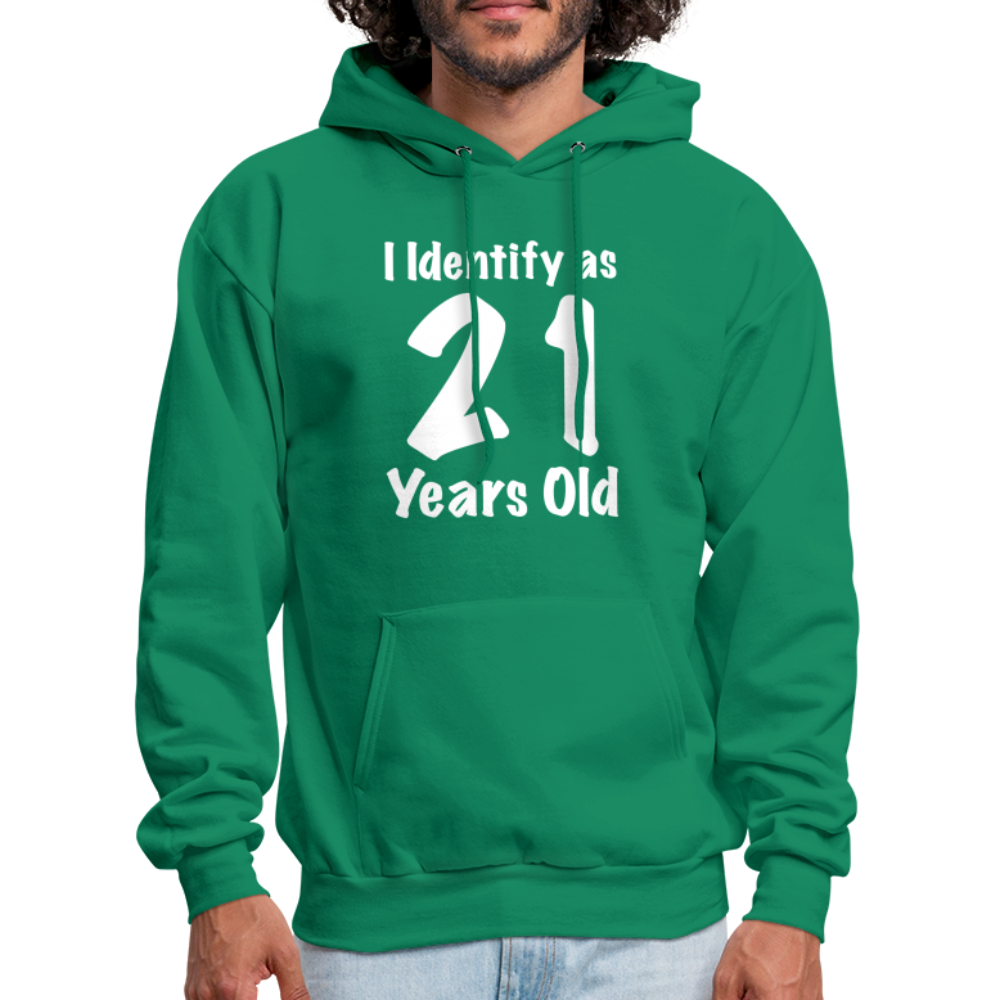 I Identify as 21 Years Old Hoodie (Birthday Gift Idea) - kelly green