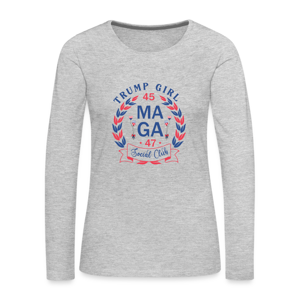 Trump Girl Social Club Women's Premium Long Sleeve T-Shirt (MAGA) - heather gray