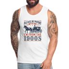 Be Patient With Me I'm From the 1900's Men’s Premium Tank Top