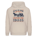 Be Patient With Me I'm From the 1900's Hoodie