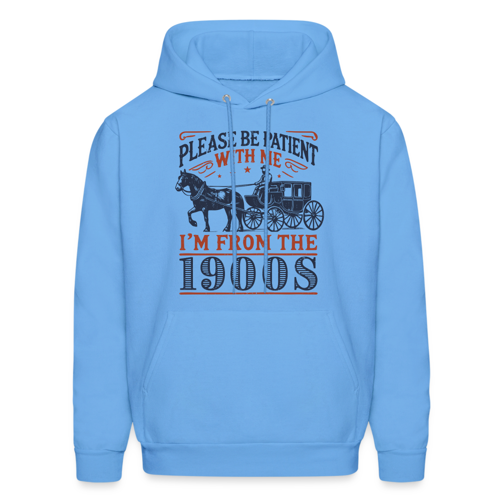 Be Patient With Me I'm From the 1900's Hoodie - carolina blue