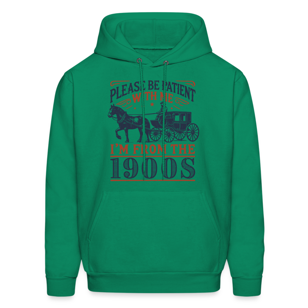 Be Patient With Me I'm From the 1900's Hoodie - kelly green