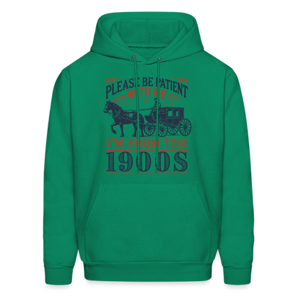 Be Patient With Me I'm From the 1900's Hoodie - kelly green