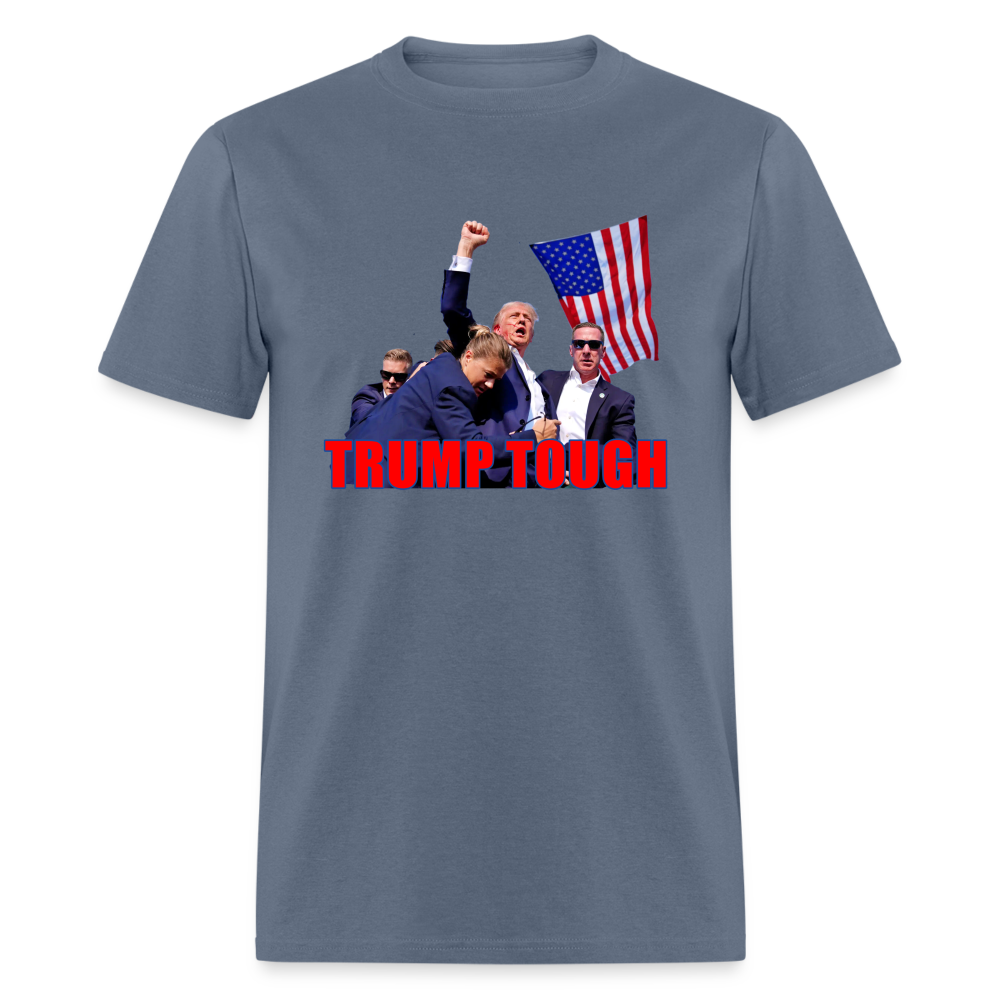 Trump Tough T-Shirt (Trump Fight Image) - denim