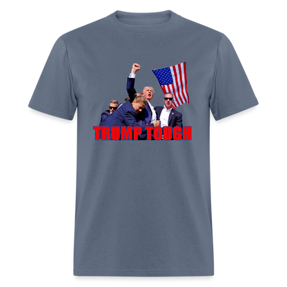 Trump Tough T-Shirt (Trump Fight Image) - denim