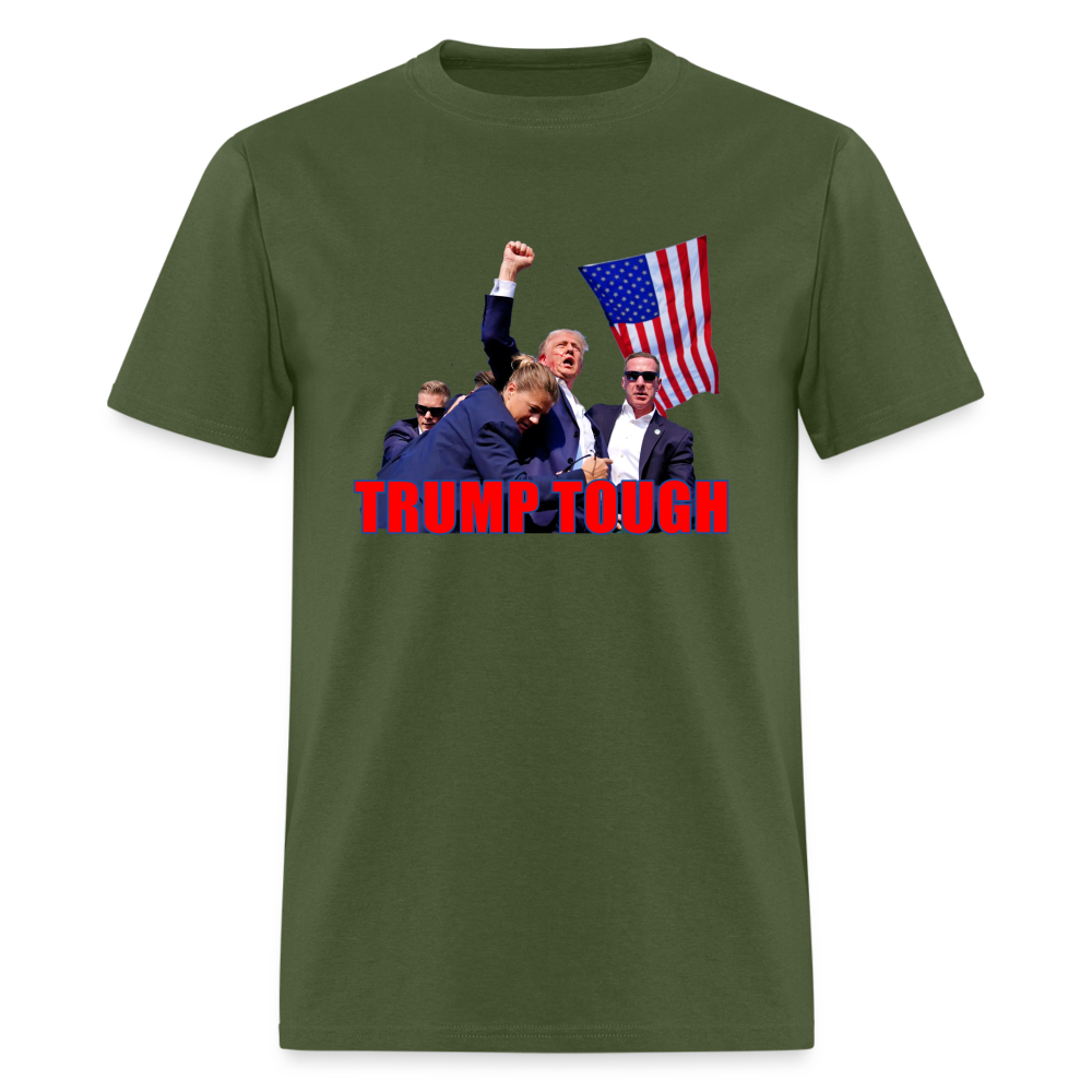 Trump Tough T-Shirt (Trump Fight Image) - military green