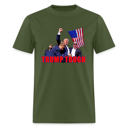 Trump Tough T-Shirt (Trump Fight Image) - military green