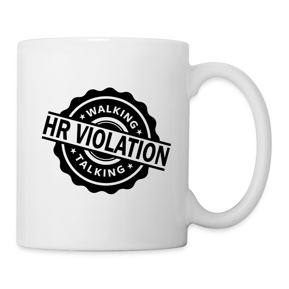 Walking Talking HR Violation Coffee Mug (Work Humor) - white