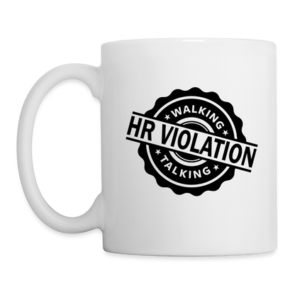 Walking Talking HR Violation Coffee Mug (Work Humor) - white