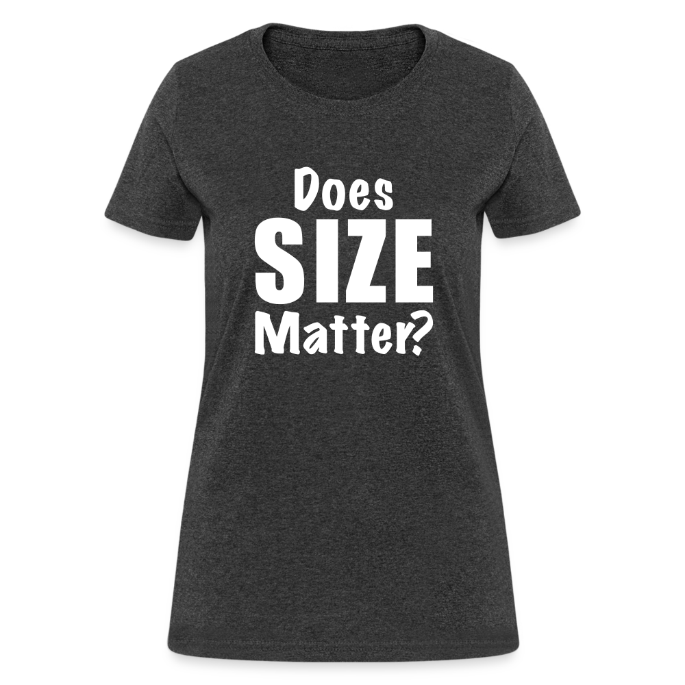 Does Size Matter Women's T-Shirt - heather black