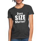 Does Size Matter Women's T-Shirt