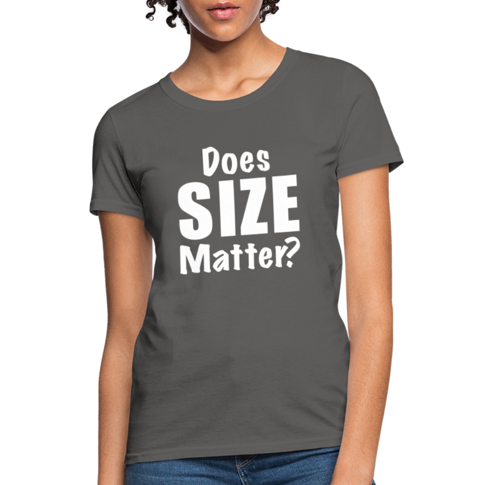 Does Size Matter Women's T-Shirt - charcoal