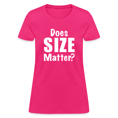 Does Size Matter Women's T-Shirt - fuchsia